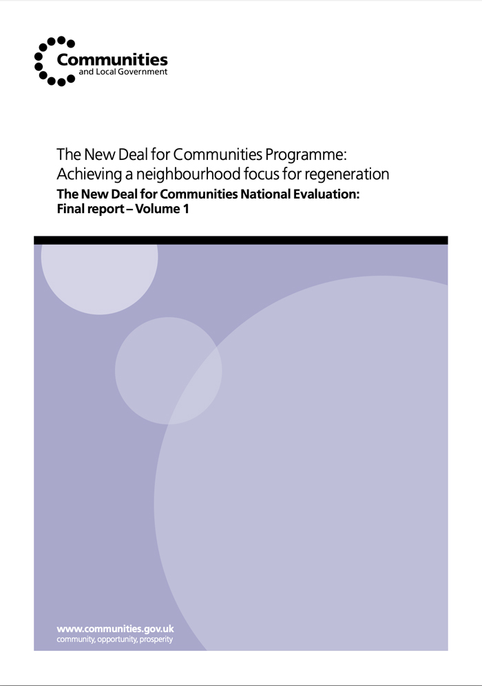 The New Deal for Communities Programme: Volume one - Achieving a neighbourhood focus for regeneration