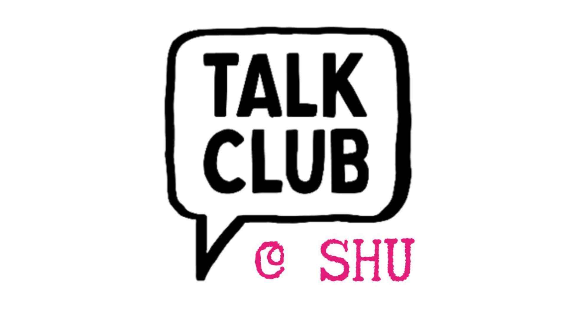 Talk Club @ SHU in a speech bubble